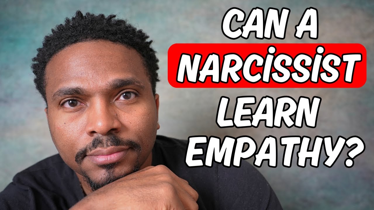 Is It Possible For a Narcissist To Learn Empathy? | The Narcissists' Code