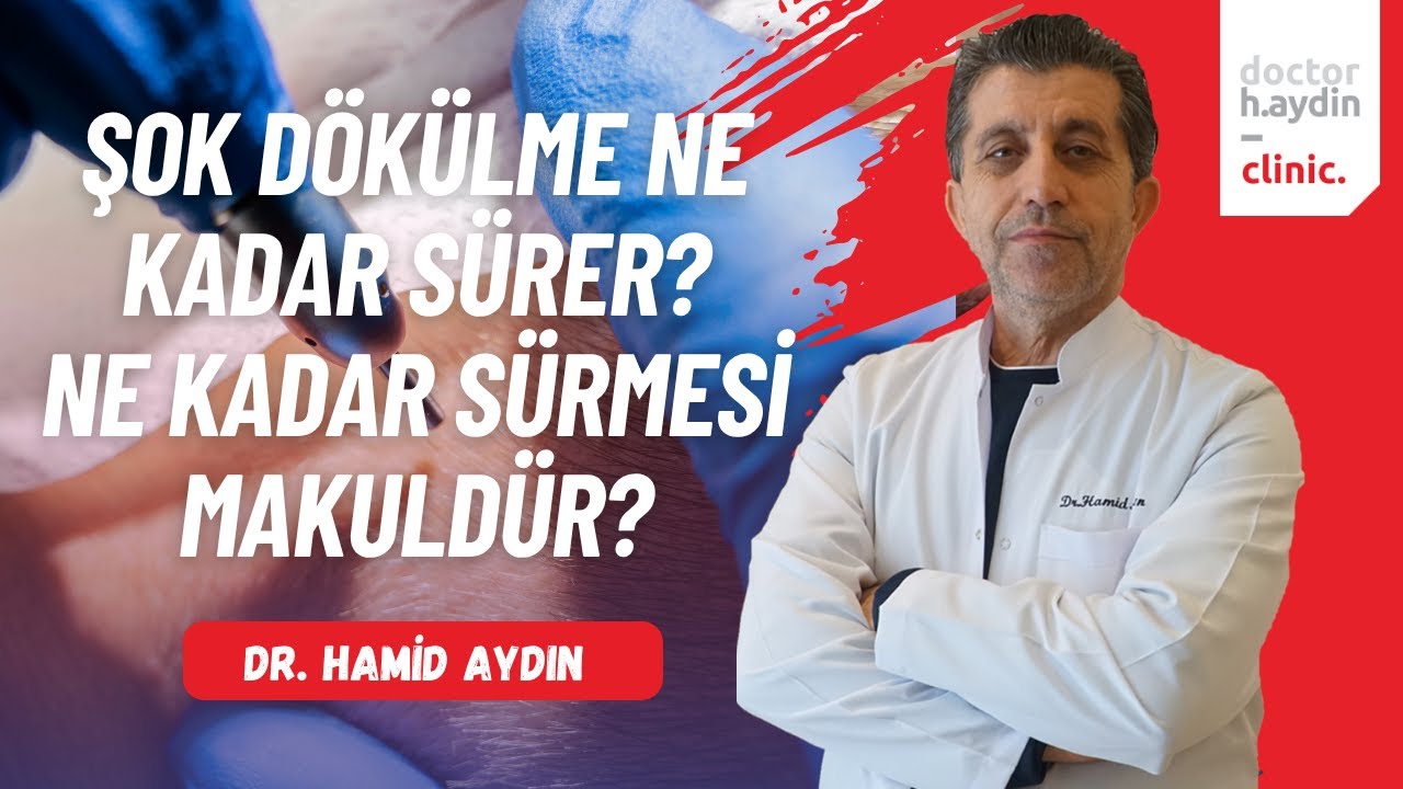 Şok Dökülme Ne Kadar Sürer? Ne Kadar Sürmesi Makuldür?
