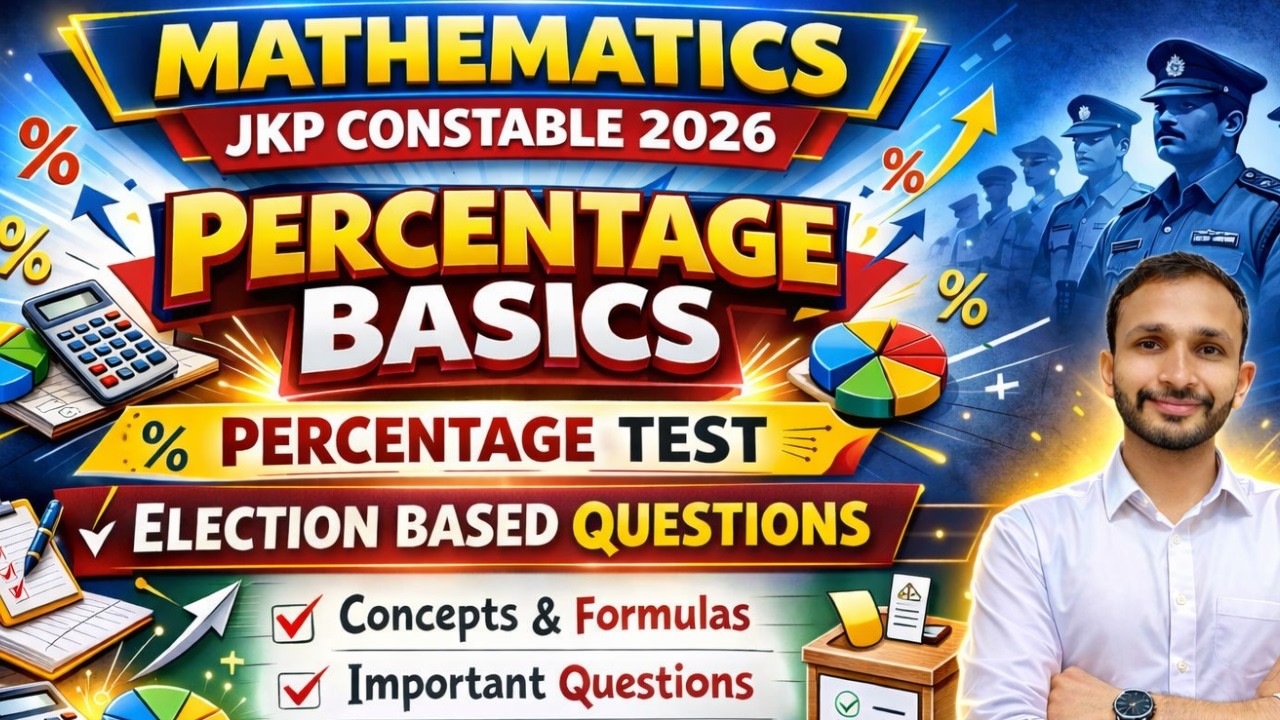03 ELECTION BASED QUESTIONS| PERCENTAGE| MATHEMATICS FOR JKP CONSTABLE 2026 BY SHUKLA SIR