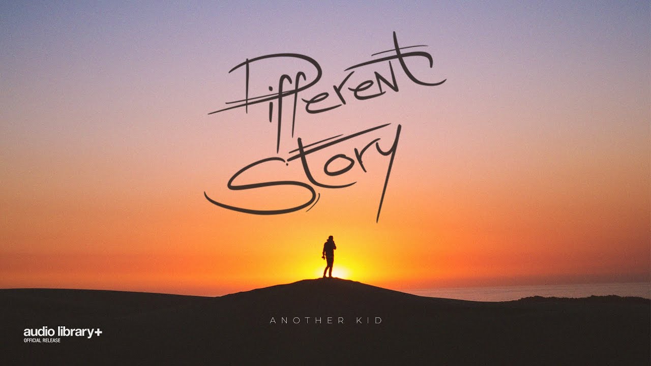 Different Story VIP — Another Kid | Free Background Music | Audio Library Release
