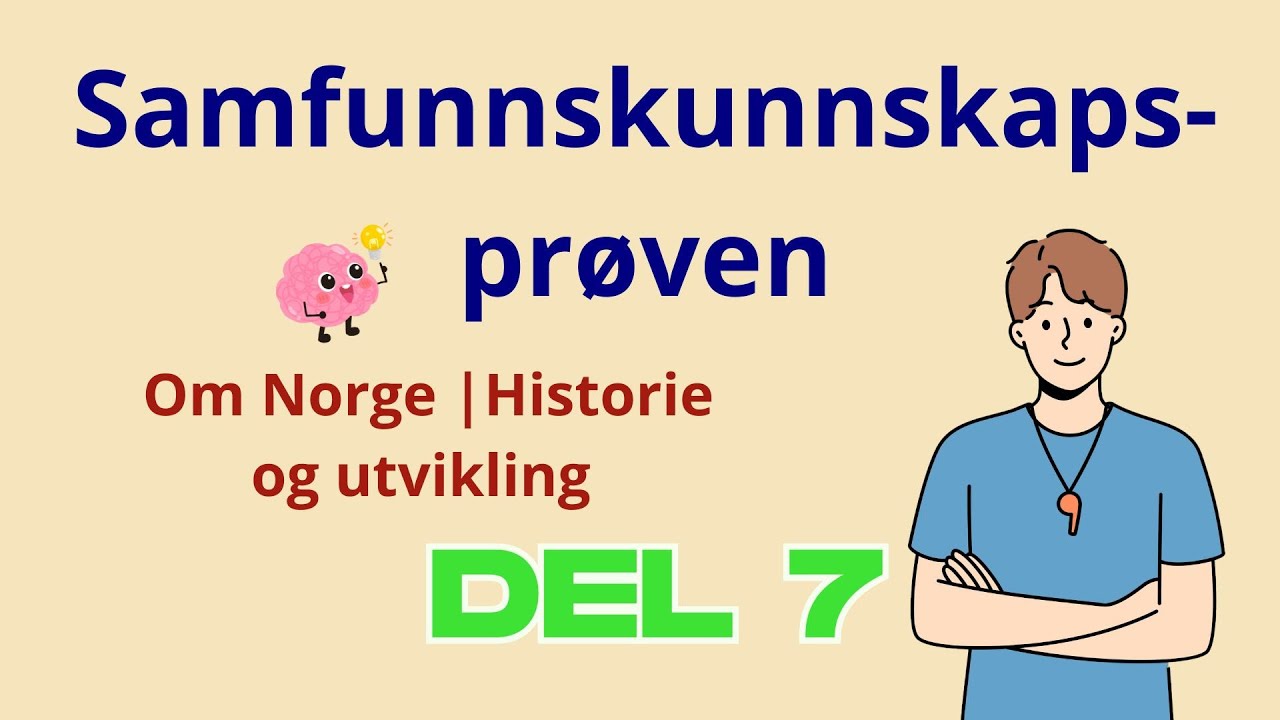 Samfunnskunnskapsprøven – Del 7 | Historie og utvikling i Norge  NTN Skole