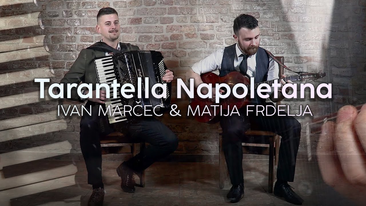 Ivan Marčec & Matija Frdelja - Tarantella Napoletana (OFFICIAL VIDEO)