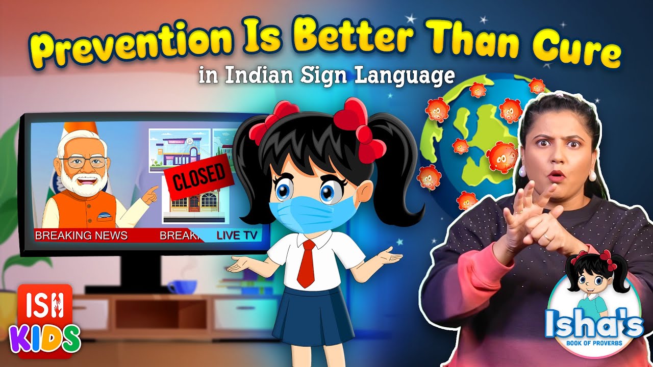 Prevention is Better Than Cure | Isha's Book of Proverbs | Indian Sign Language | ISH Kids