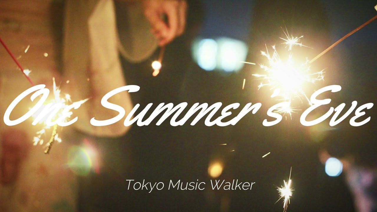 Tokyo Music Walker - One Summer's Eve
