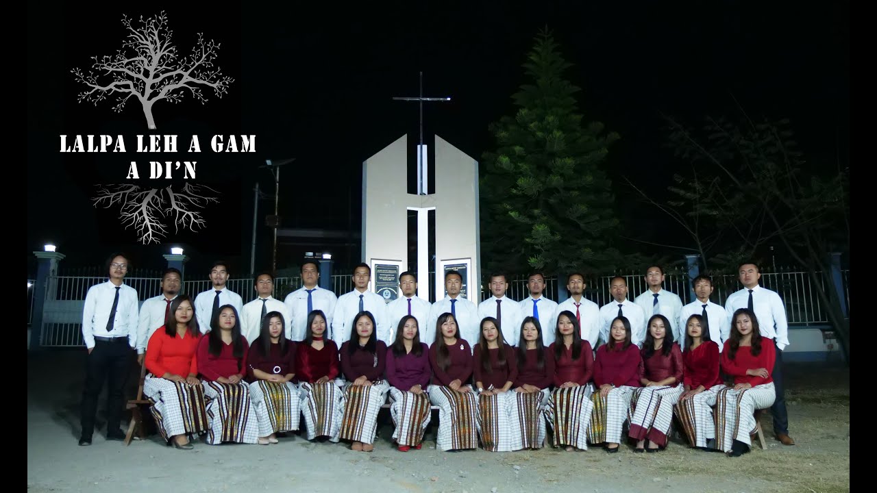Lalpa leh a gam a di'n - GBA CENTRE CHURCH CHOIR