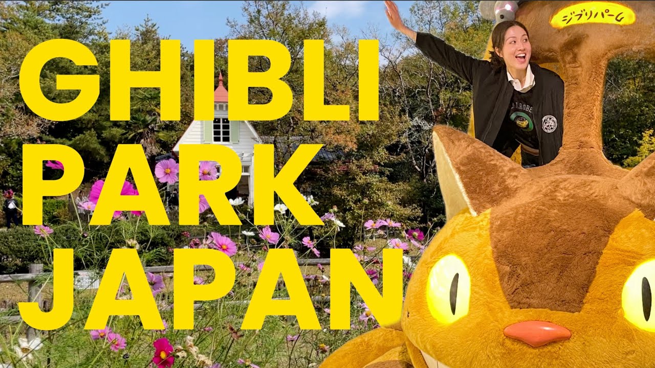 GHIBLI PARK JAPAN was it worth it?