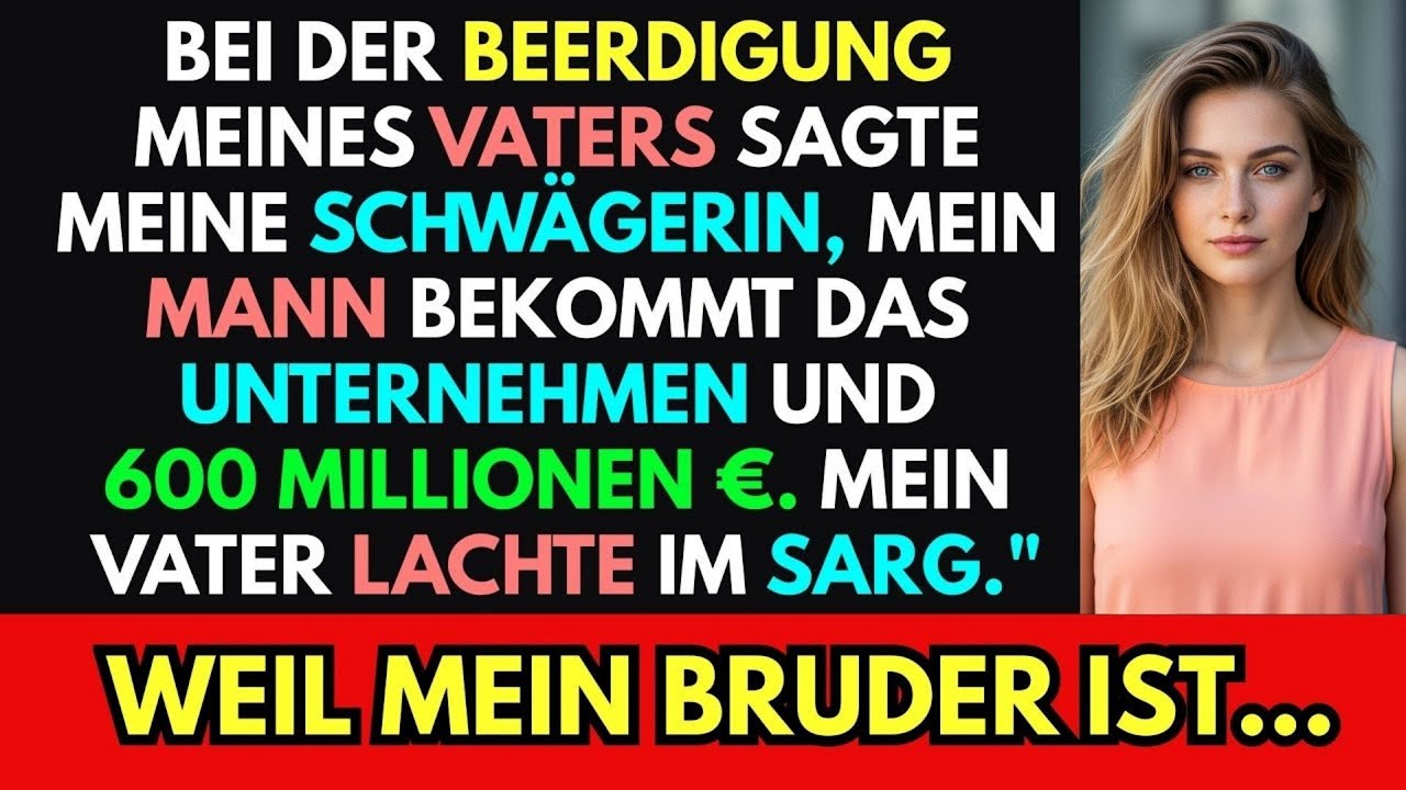 Die Gier meiner Schwägerin nach einem 600-Millionen-Euro-Erbe nach dem Tod meines Vaters reagieren …