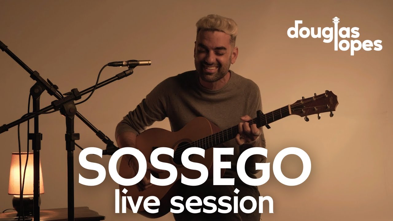 Douglas Lopes - Sossego (Live Session)