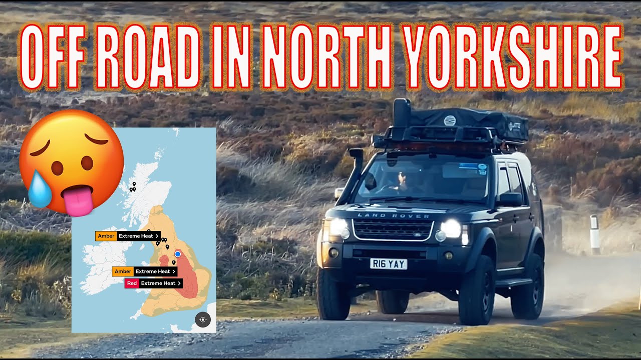 LAND ROVER DISCOVERY 3 OVERLAND BUILD OFF ROAD IN NORTH YORKSHIRE DURING UK HEATWAVE!