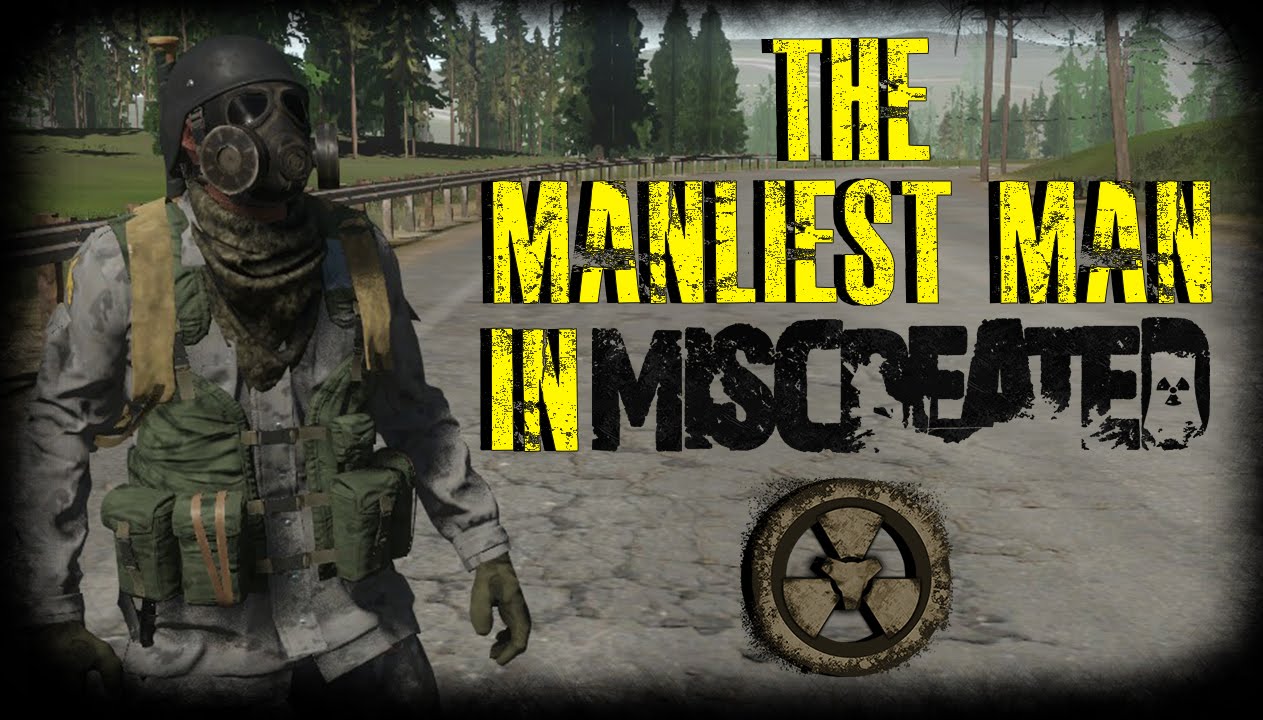 The Manliest Man In MISCREATED