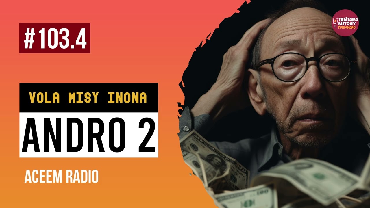 VOLA MISY INONA -  ANDRO FAHAROA  (ACEEM RADIO)