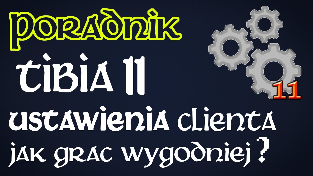 Tibia Poradnik - Jak Wygodniej / Lepiej Grać ? [Ustawienia Clienta by BoBlant]