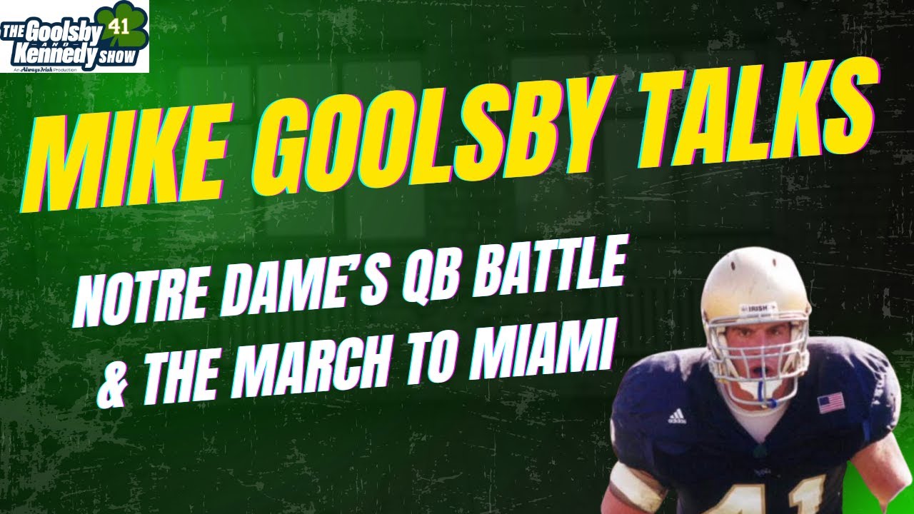Mike Goolsby GOIN HARD On Notre Dame QB Battle/March To Miami☘️