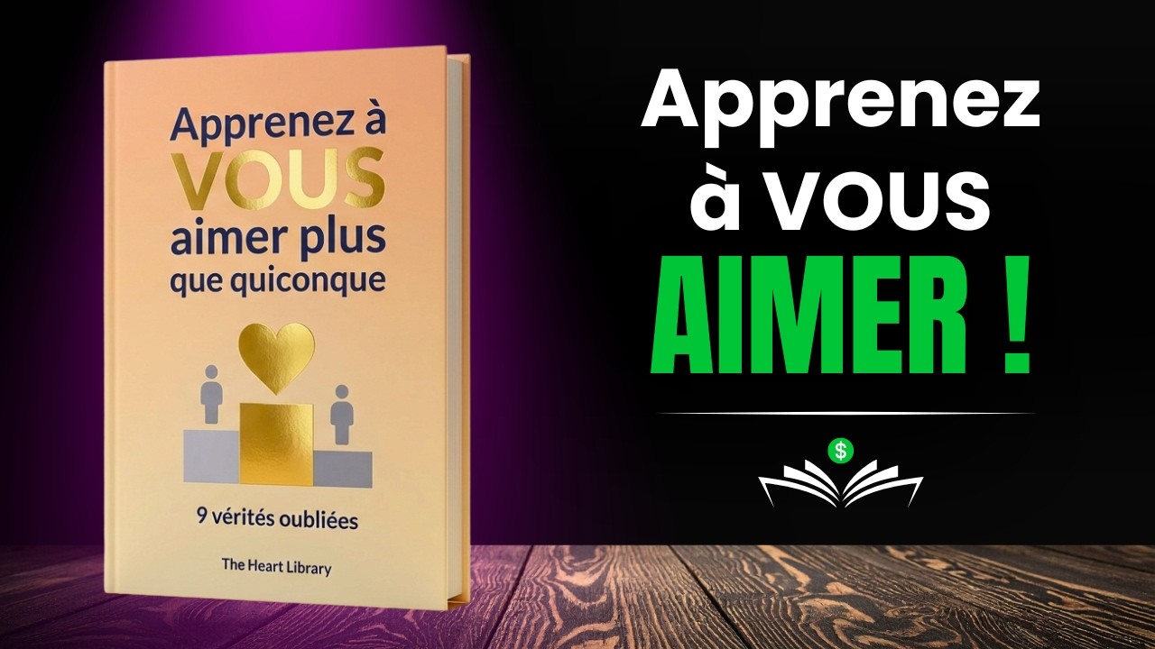 Apprends à t'Aimer Sainement AVANT d'Aimer les Autres (livres audio)
