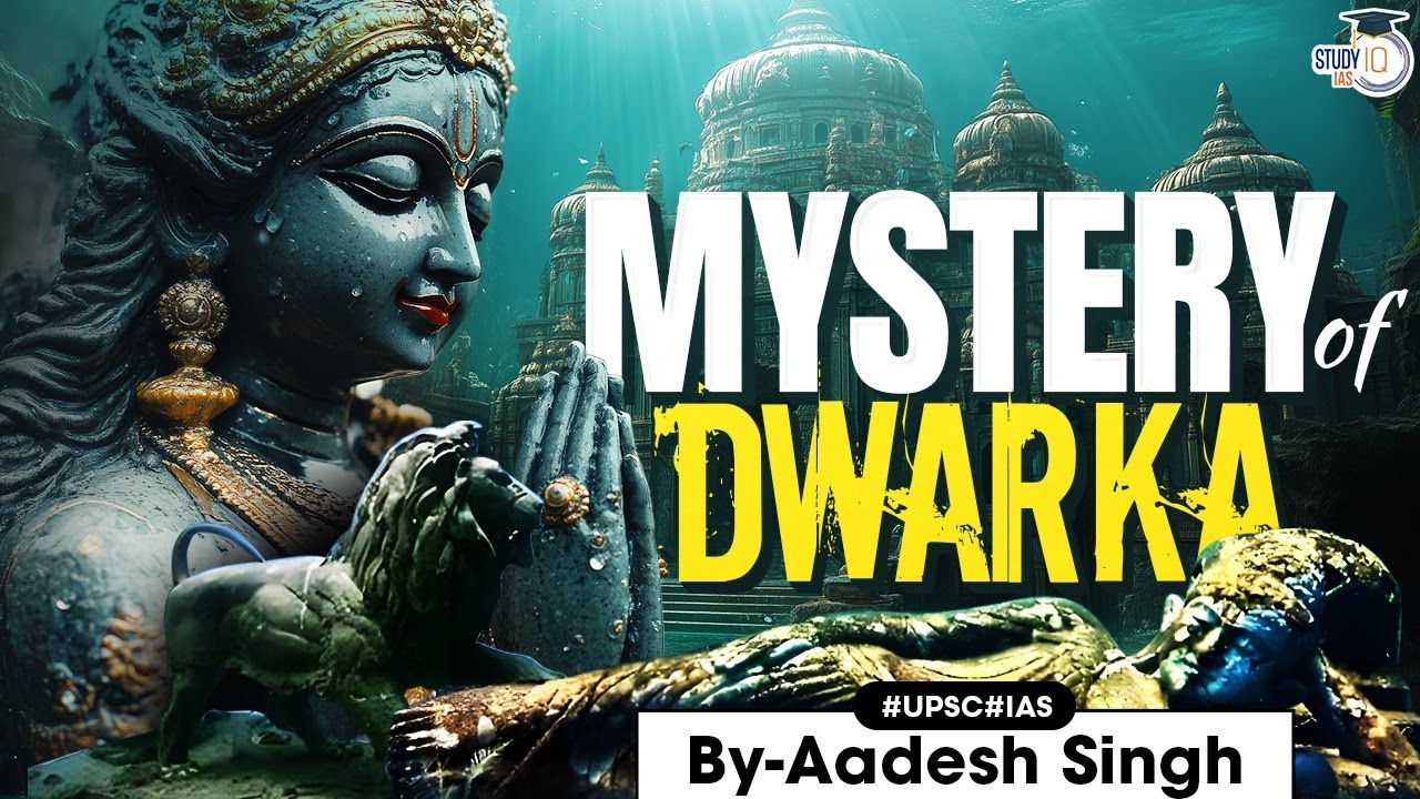 Dwarka: The Mysterious Underwater City | Dwarka Nagri | UPSC CSE StudyIQ