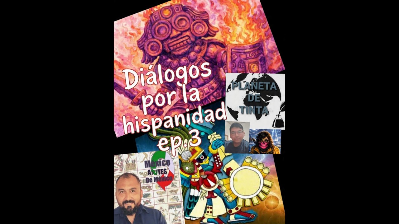 Diálogos por la hispanidad ep.3 / El verdadero imperio prehispánico Y MÁS... / con Eric G. CÁRDENAS
