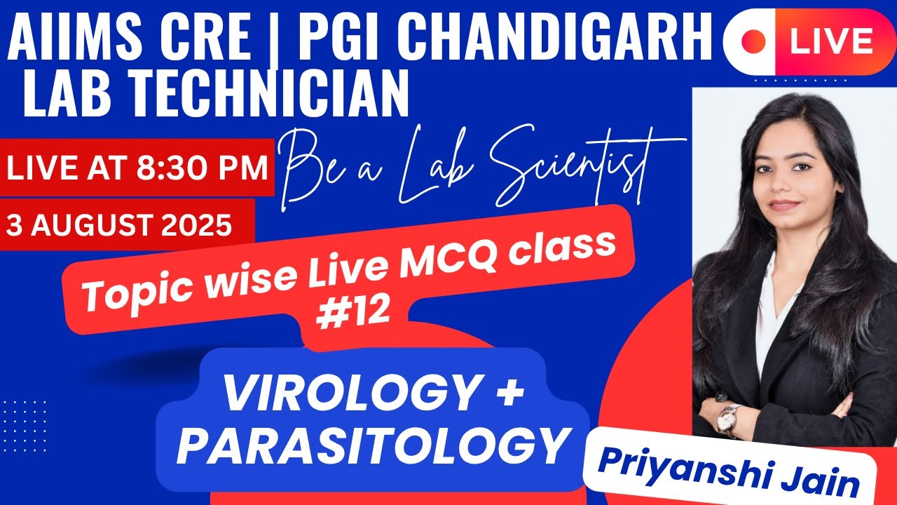AIIMS CRE EXAM | PGI | LAB TECHNICIAN | LIVE MCQ CLASS #12 | PRIYANSHI JAIN | VIROLOGY | PARASITO