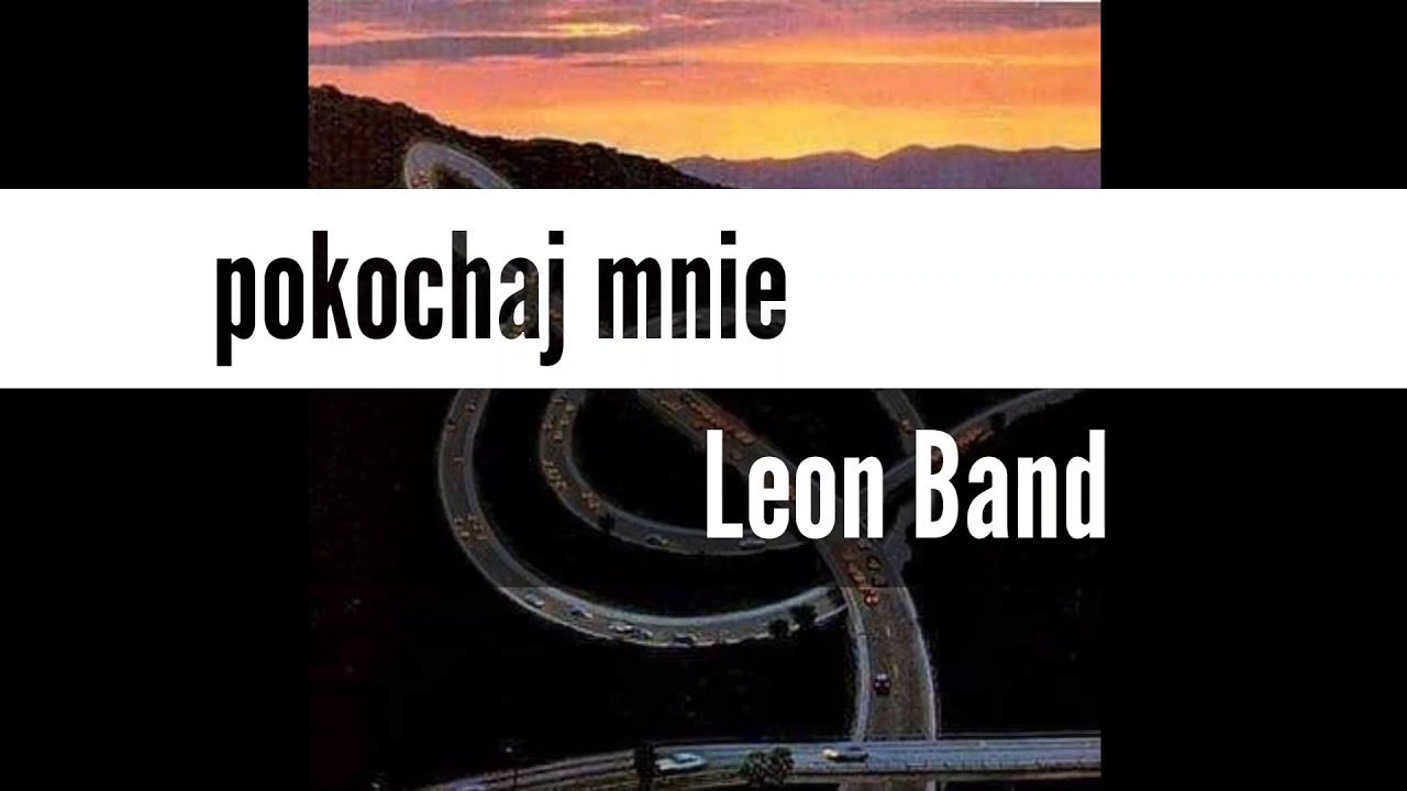 Pokochaj mnie....cover... Leon Band