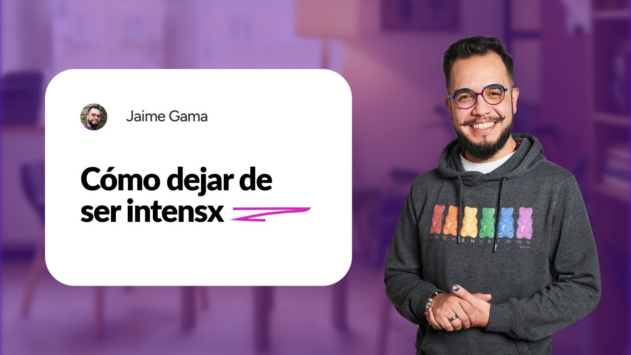 Cómo dejar de ser intensx.
