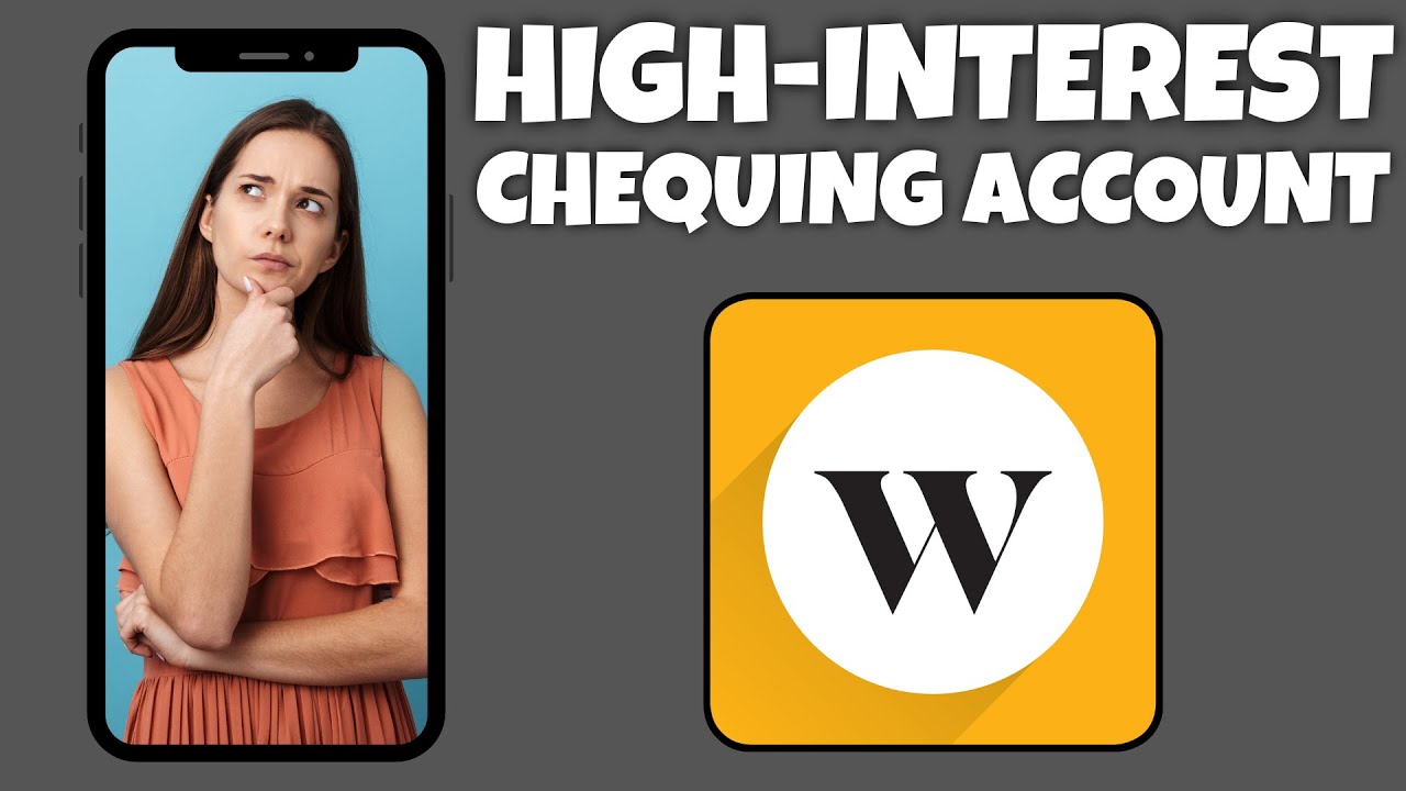 How To Open A High-Interest Chequing Account On Wealthsimple | Step By Step - Wealthsimple Tutorial