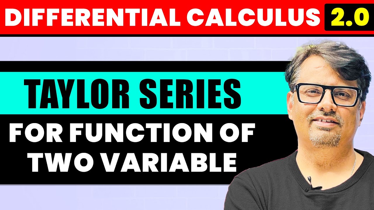 Differential Calculus | Taylor Series For Function of Two Variables | By GP Sir