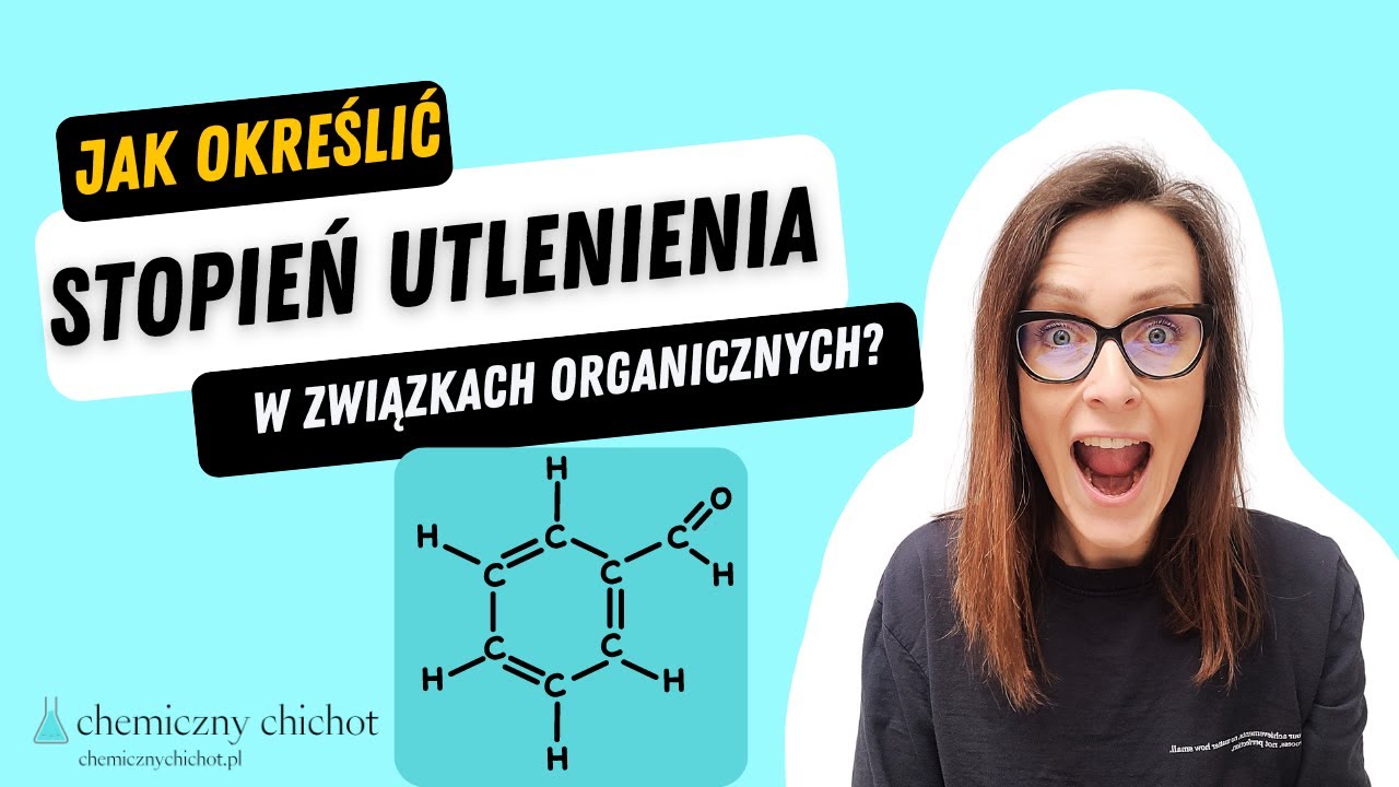 Jak określić stopień utlenienia w związkach organicznych?