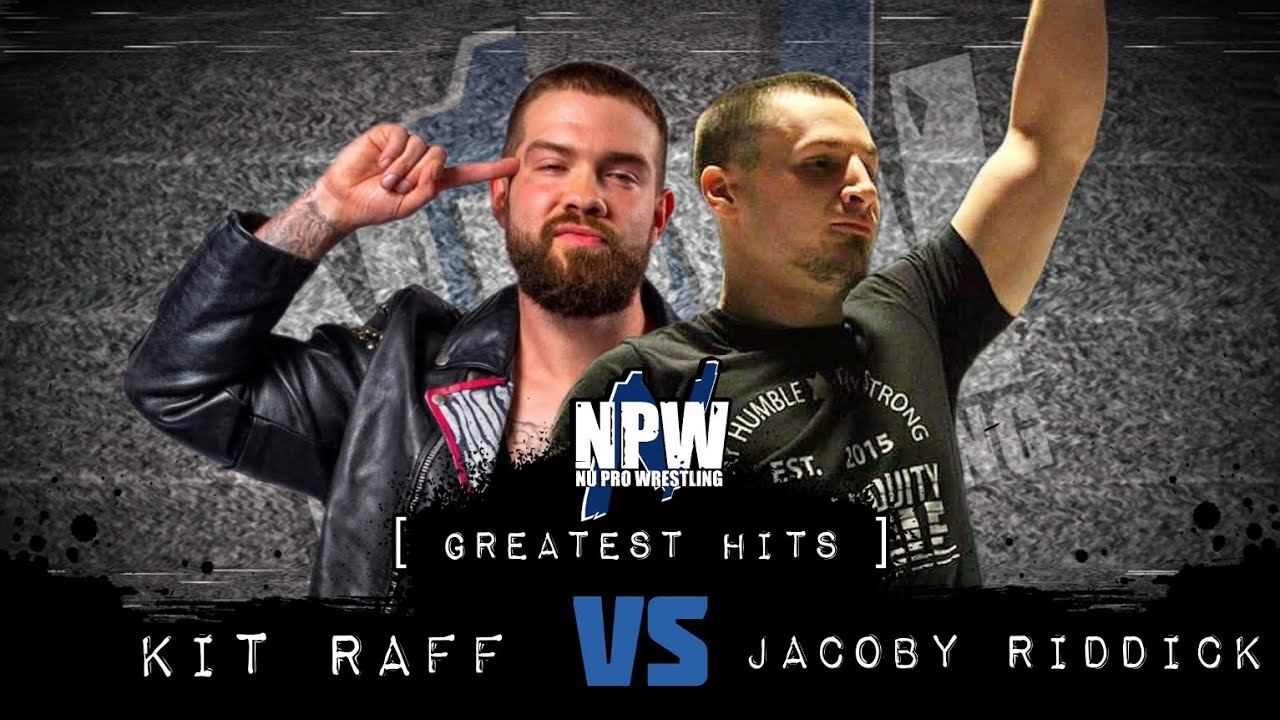 NPW [ Greatest Hits] Kit Raff VS Jacoby Riddick - My Way