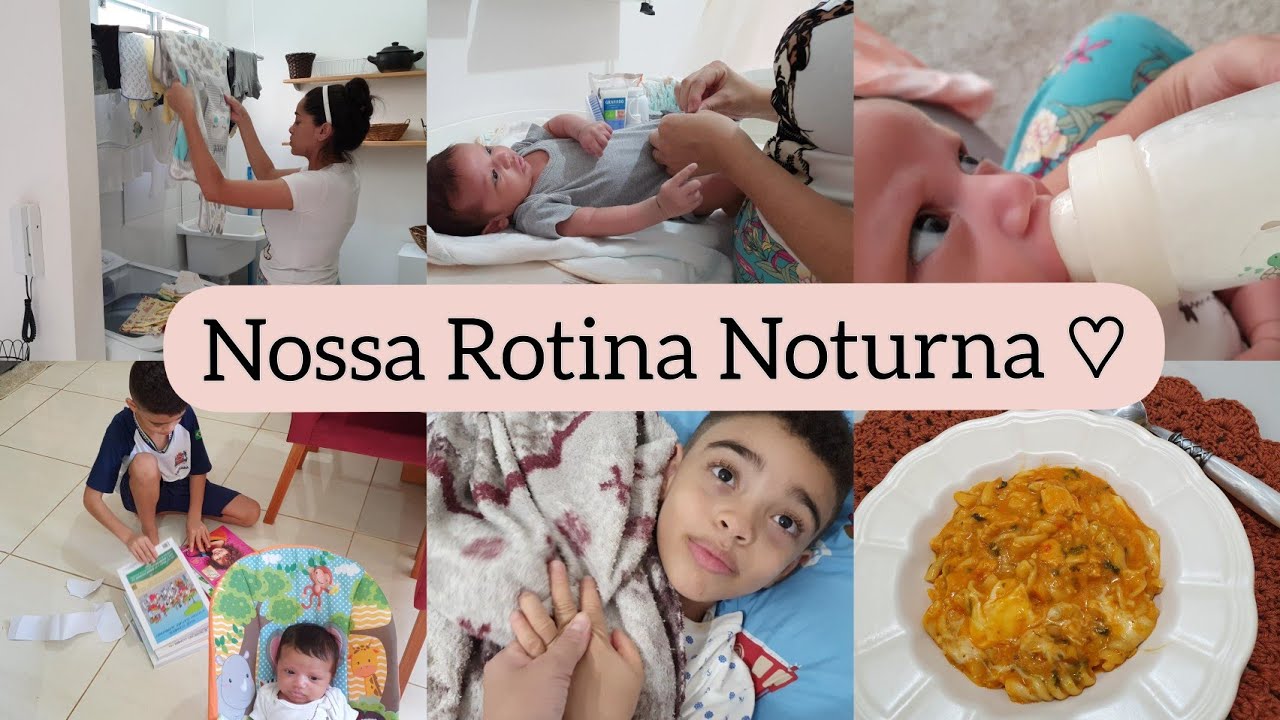 Minha rotina real com dois filhos | Rotina Noturna do meu recém-nascido♡ Como faço e me organizo...