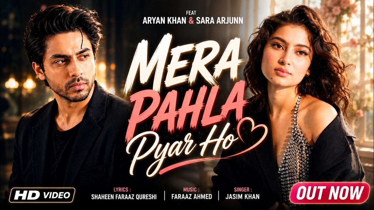 New Song 2026 | Mera Pahla Pyar Ho | New Hindi Song  | Aryan Khan | Sara Arjun | Romantic | New Song