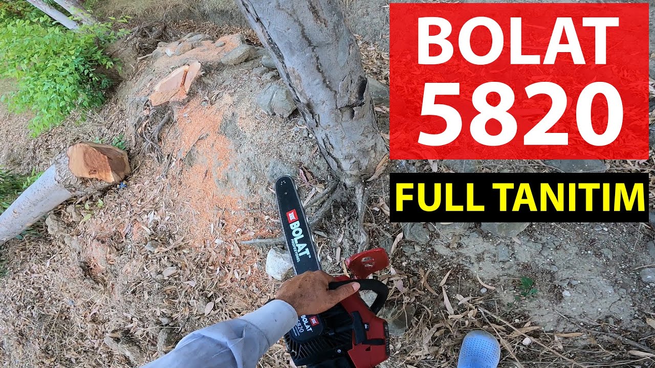Bolat 5820 Motorlu Testere Kutu Açılışı - Kurulum - Performans Testi