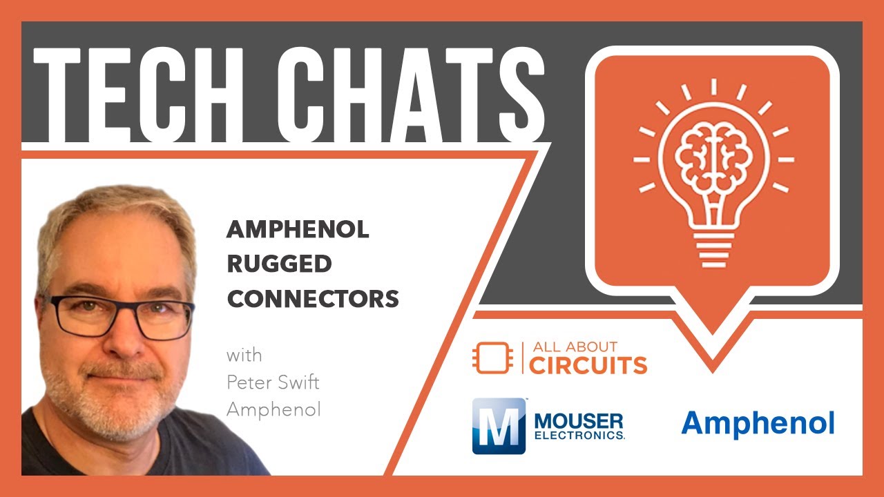 Amphenol Rugged Connectors | Tech Chats - Amphenol and Mouser Electronics