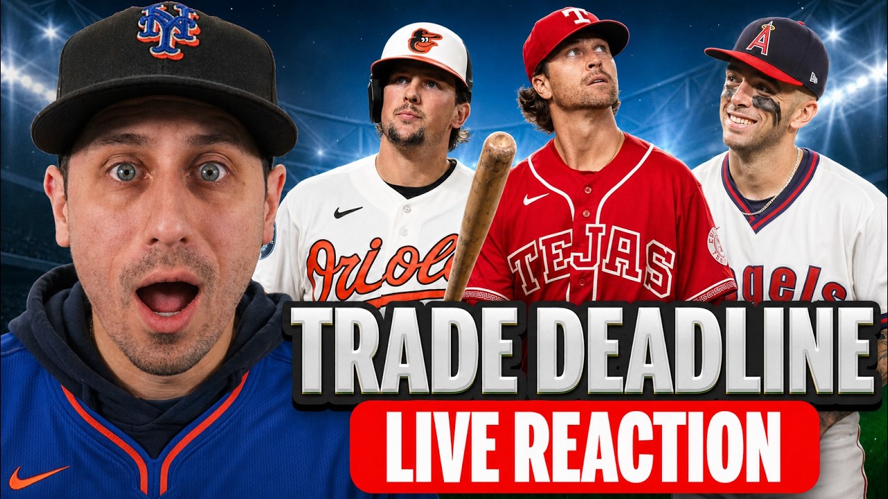 2026 MLB Trade Deadline LIVE REACTIONS