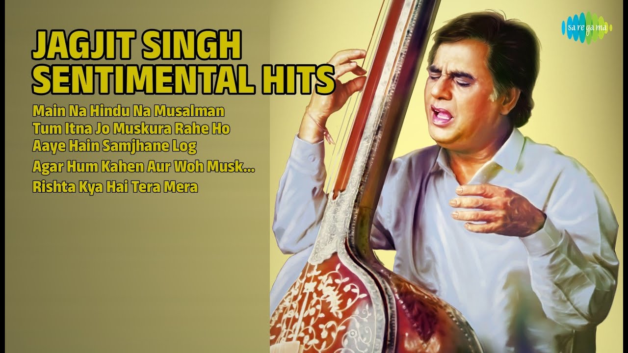 जगजीत सिंह के अनमोल रत्न | Jagjit Singh Songs | Main Na Hindu Na Musalman