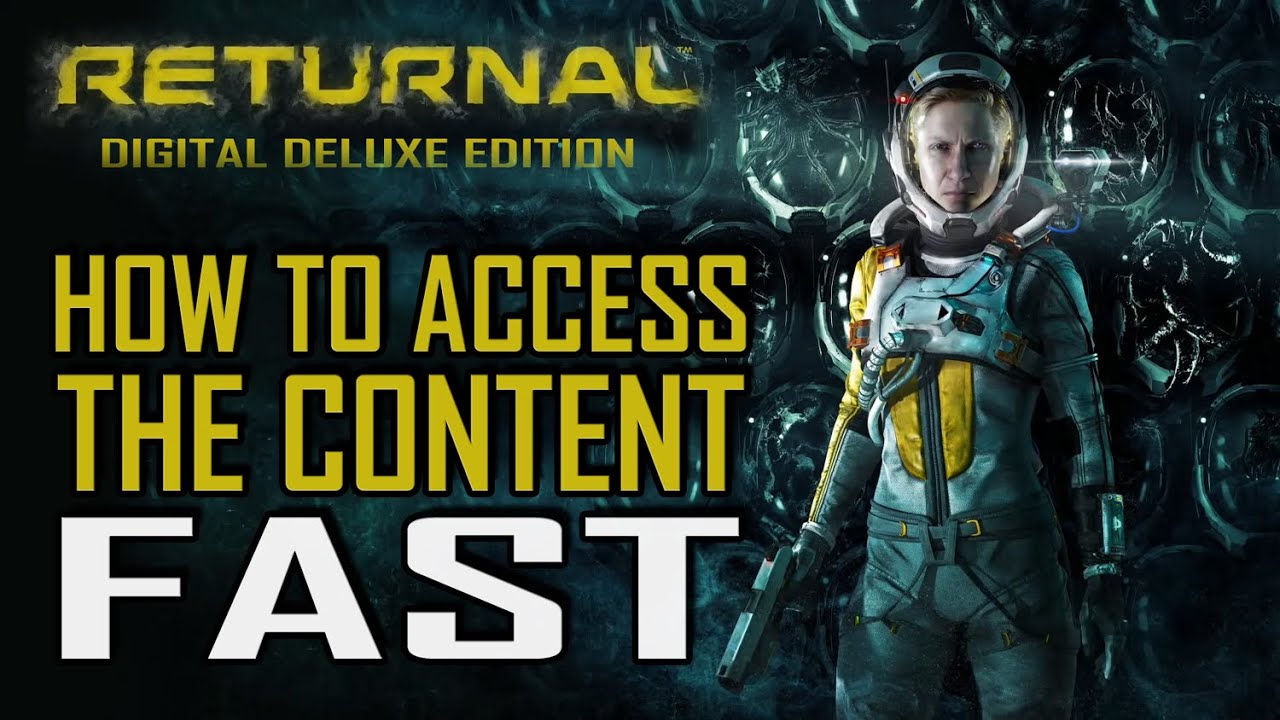 Returnal - How to access the Digital Deluxe Edition content FAST