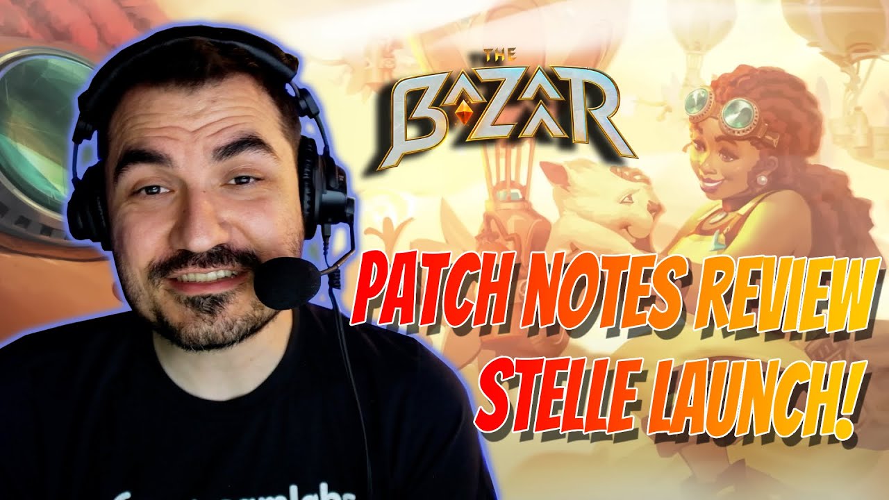 Stelle launch patch review - The Bazaar