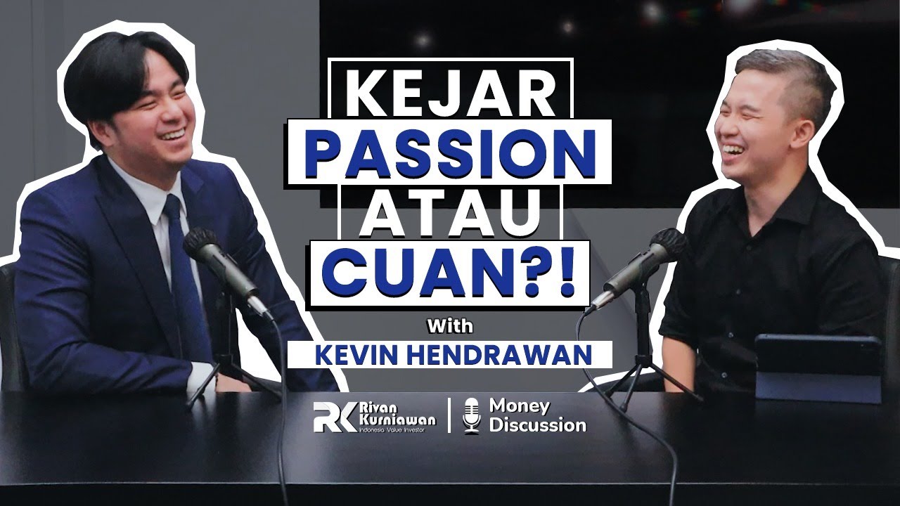 KEJAR PASSION ATAU CUAN?! With Kevin Hendrawan