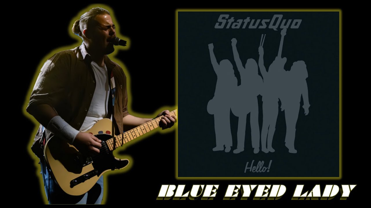 STATUS QUO - Blue Eyed Lady (Cover)