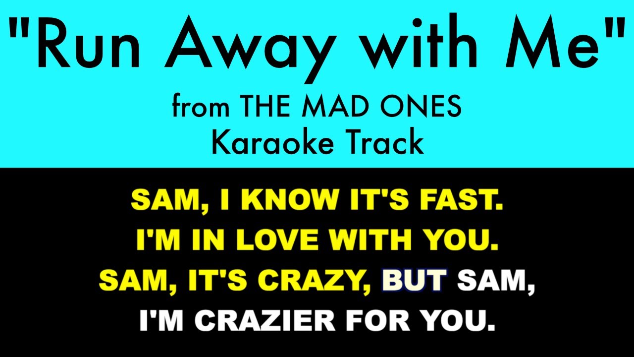 “Run Away with Me” from The Mad Ones - Karaoke Track with Lyrics on Screen
