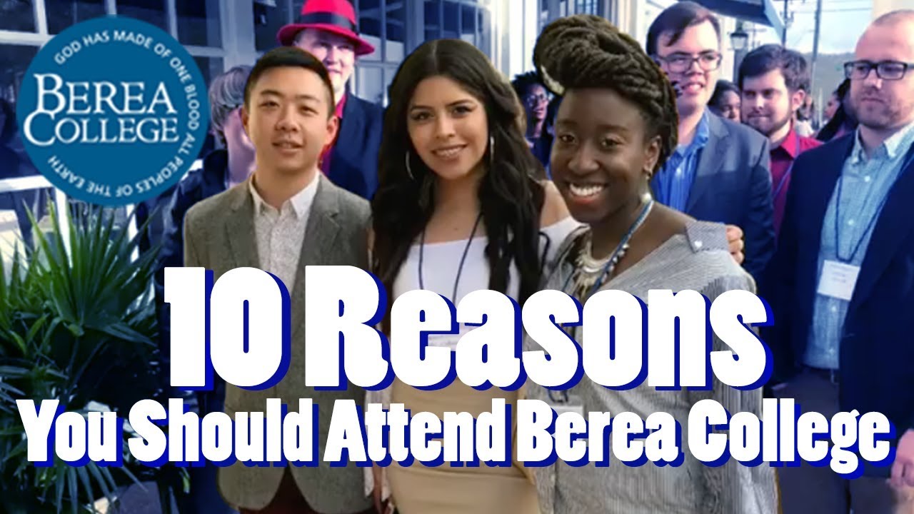 10 Reasons You Should Attend Berea College