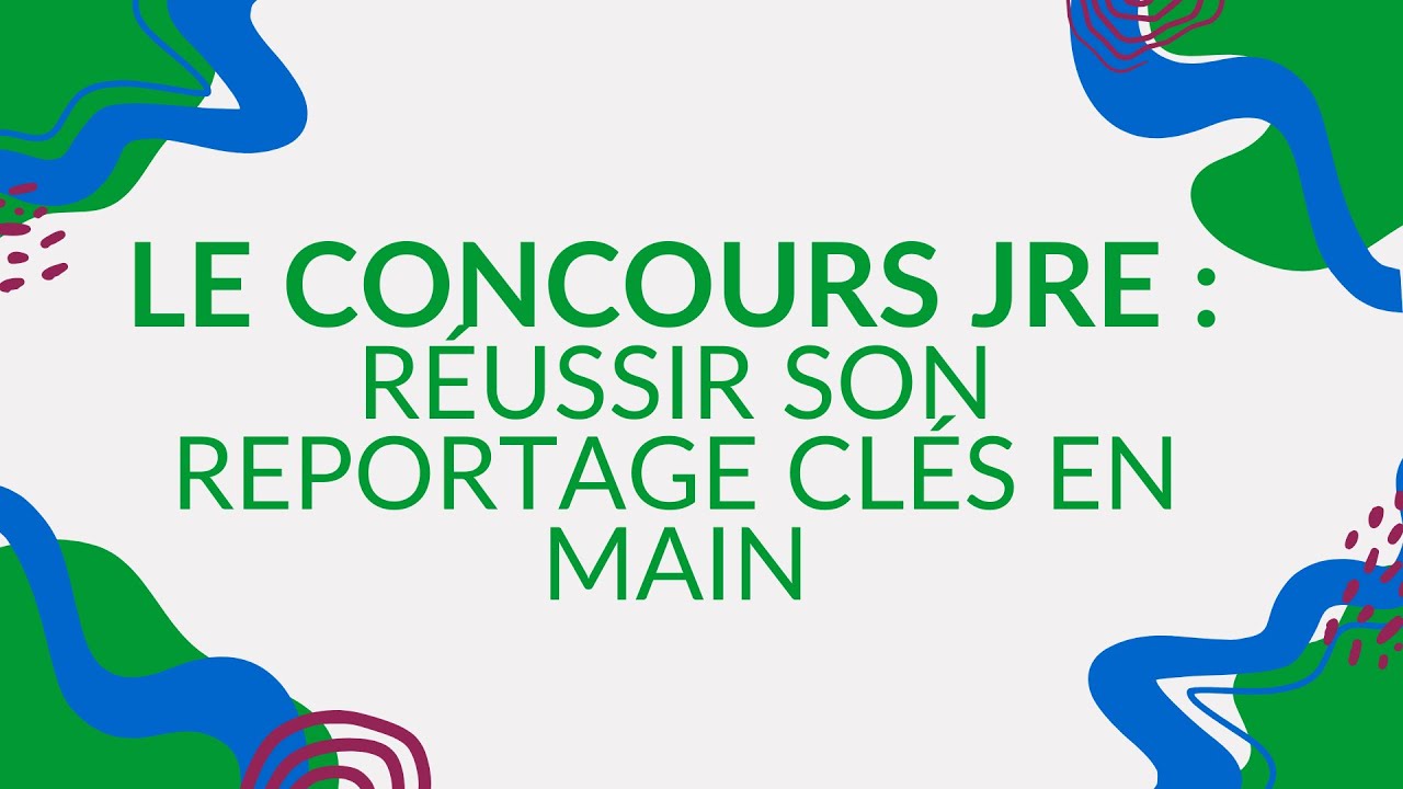 Participer au concours JRE : réussir son reportage clés en main