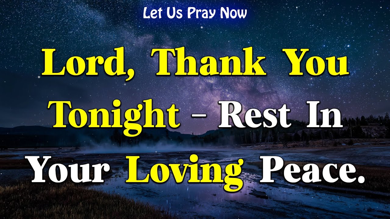 Dear Lord, I Thank You Tonight with Gratitude, Hope & Faith | A Bedtime Prayer to Thank God