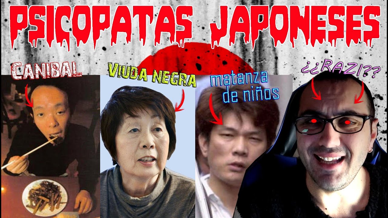 ¡¡PSICOPATAS DE JAPÓN!! ☠⚠️🔞 (Video Final) La masacre de Osaka, El canibal y la viuda negra japonesa