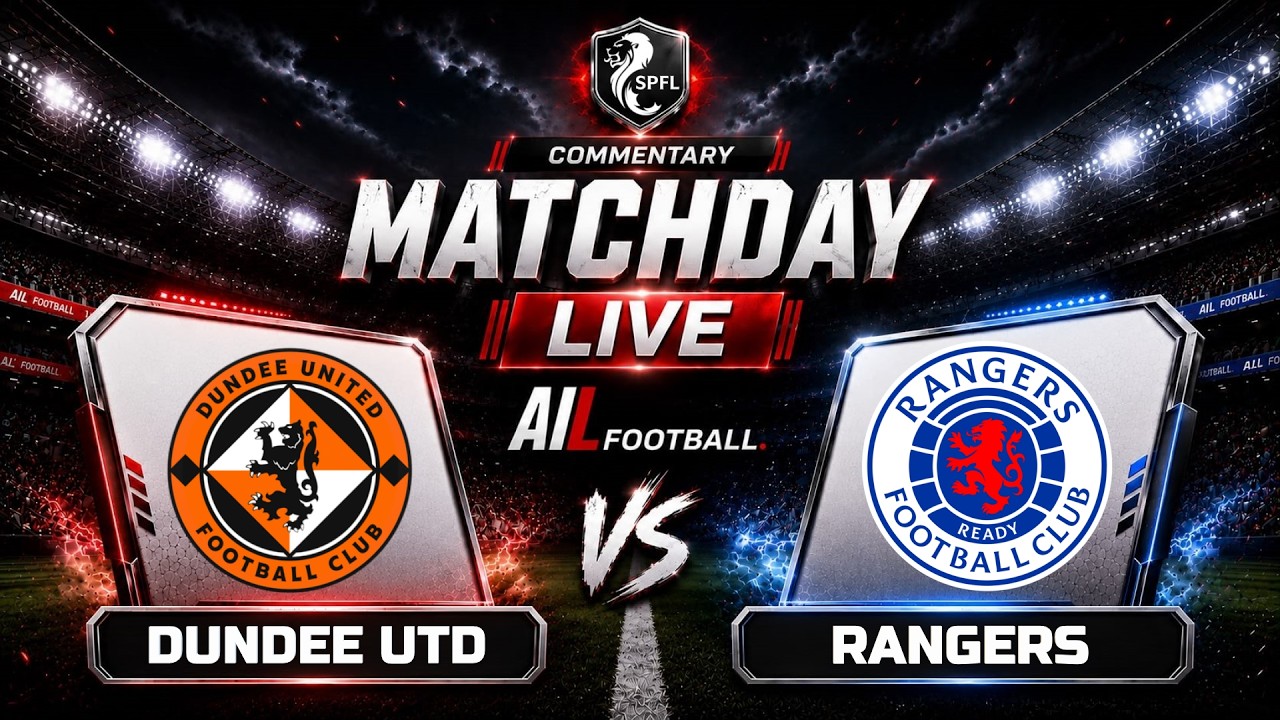 🔴Dundee United vs Rangers LIVE | Scottish Premiership | Free Stream + Match Graphics 🔥⚽