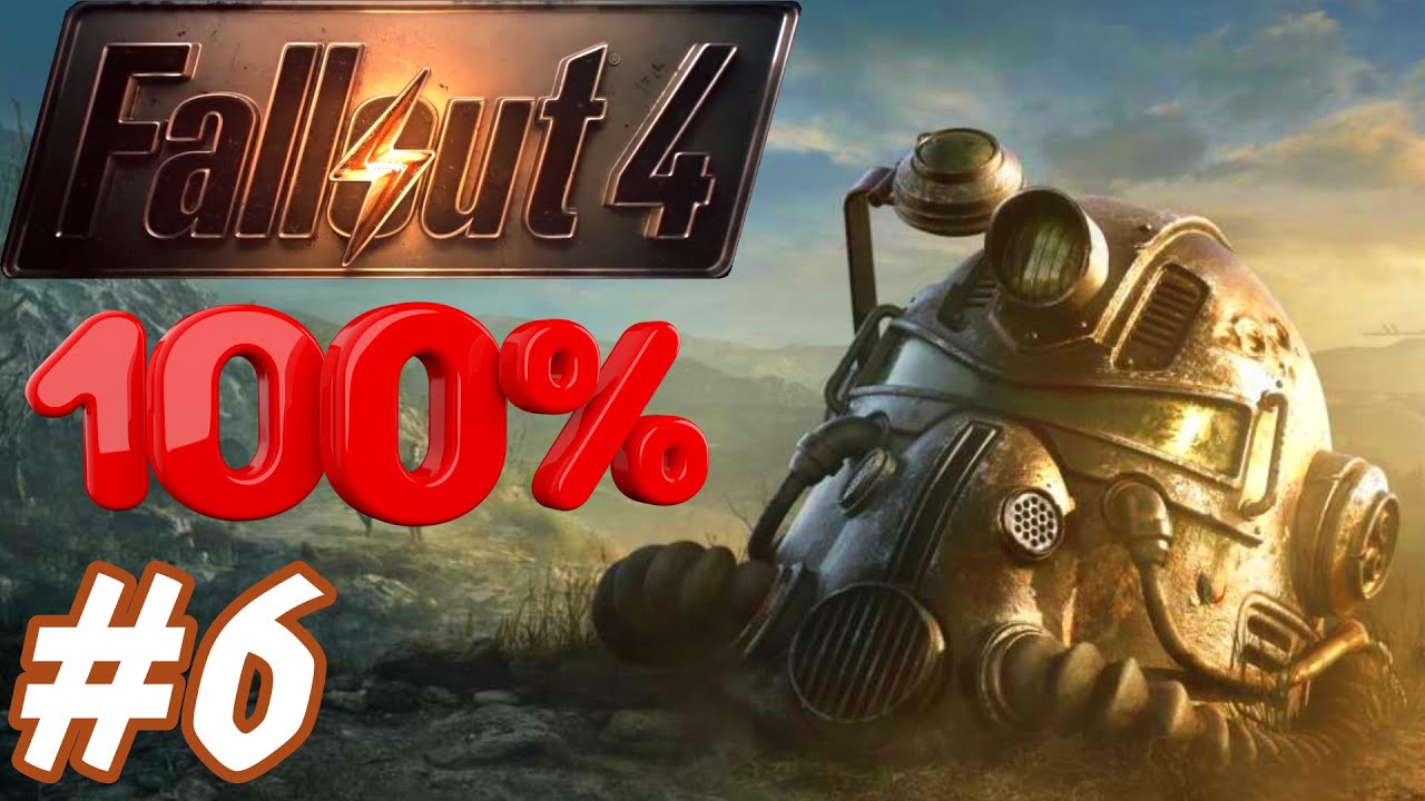 Fallout 4 Anniversary Edition Gameplay Walkthrough PART 6 (100% Completion)
