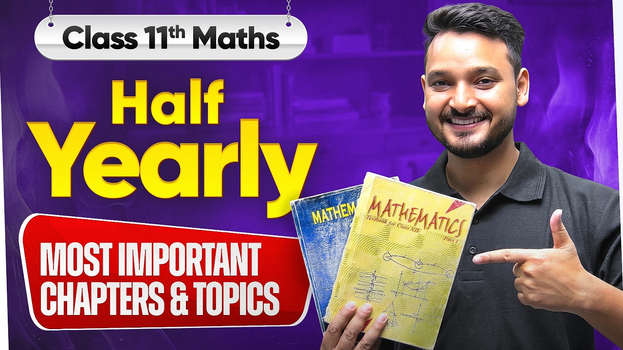 Class 11 Maths - Most Important Chapters and Topics For Half-Yearly Exam | Kuldeep Sir