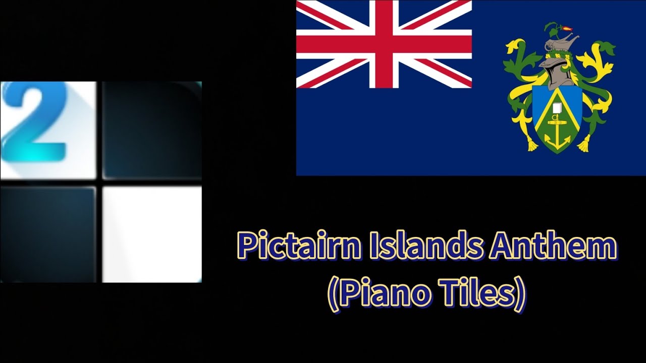 Piano Tiles - Pitcairn Islands Anthem [We From Pitcairn Island]
