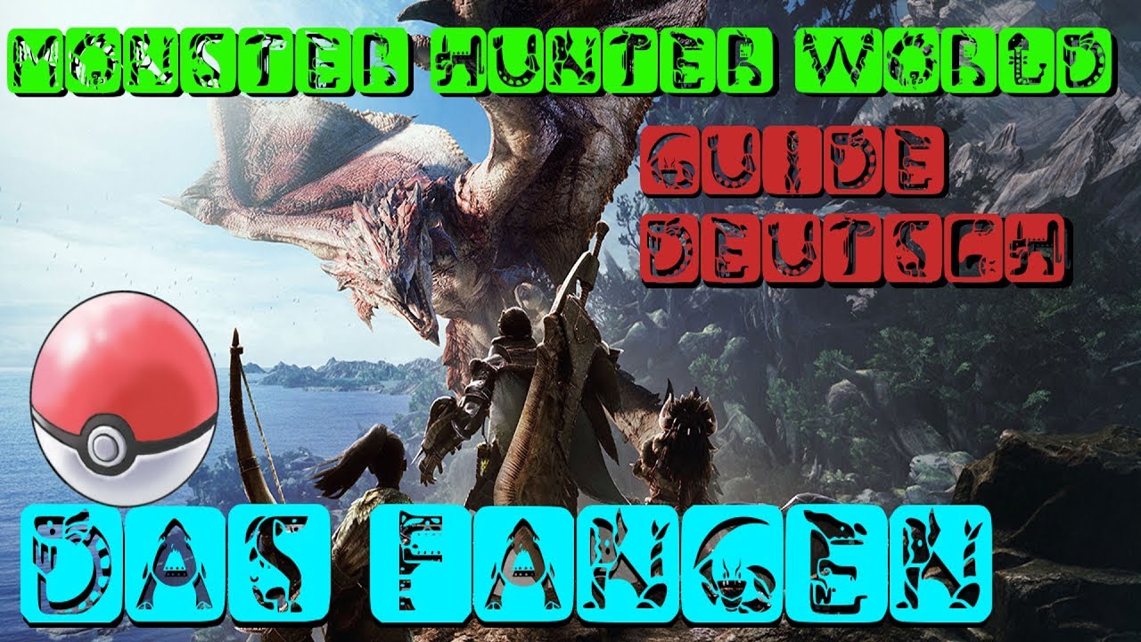 Monster Hunter World Fangen Guide I Vergleich zwischen Töten oder Fangen!