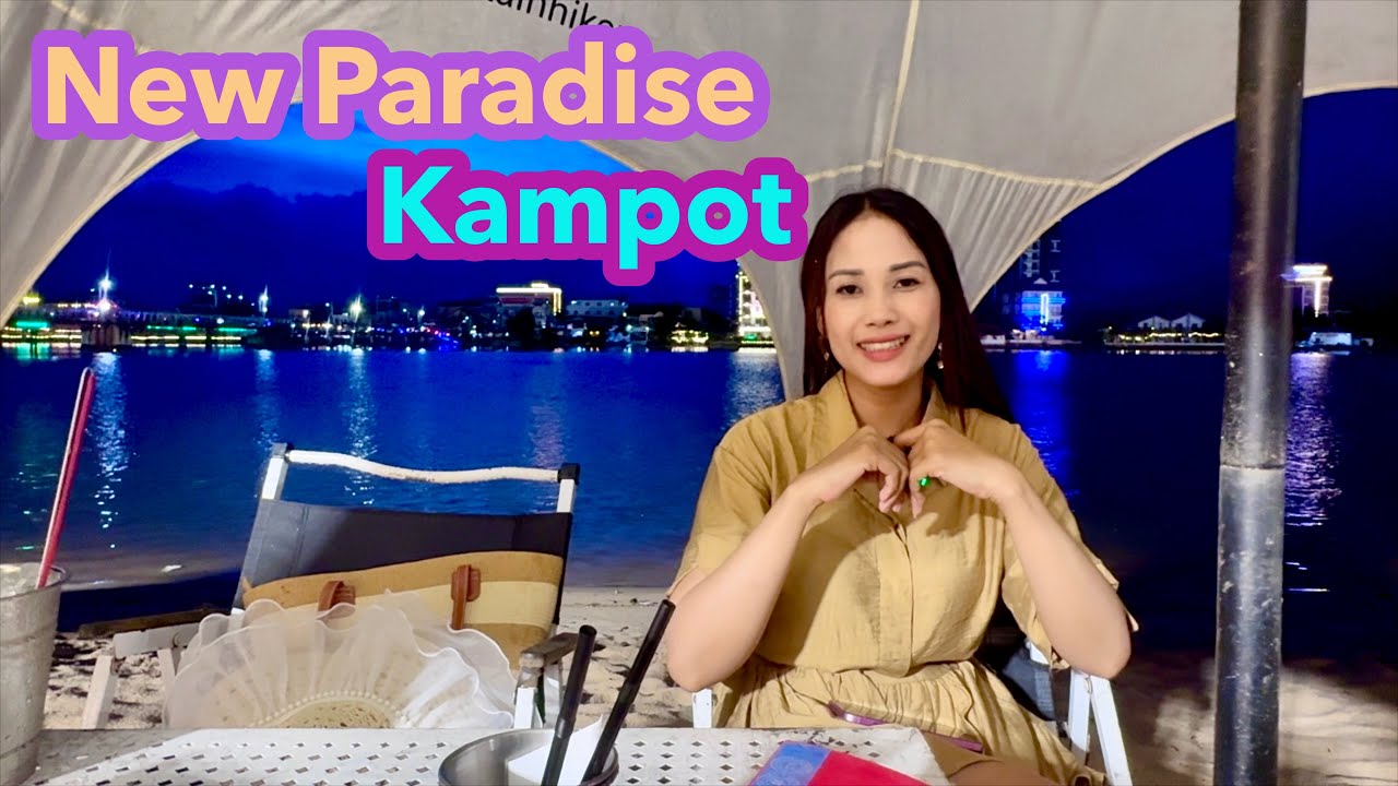 Kampot City One Of The Most Calm And Peaceful Place To Visit