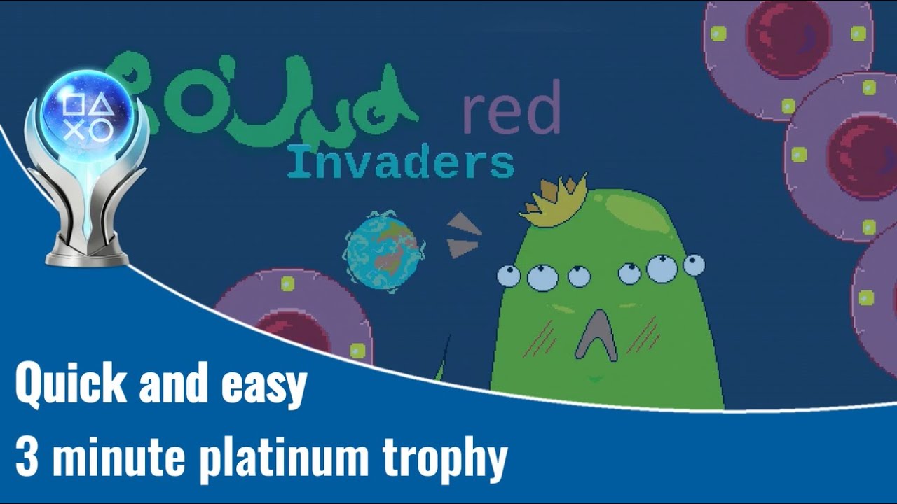 Round Invaders Red - Quick and easy 3-minute platinum roadmap and trophy guide