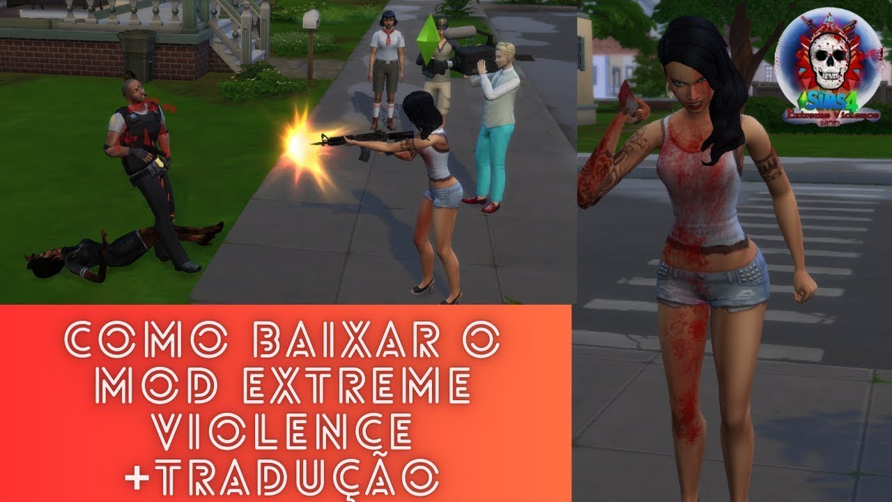 COMO BAIXAR MOD EXTREME VIOLENCE + TRADU&Ccedil;&Atilde;O PT-BR | THE SIMS 4 -ATUALIZADO 2024